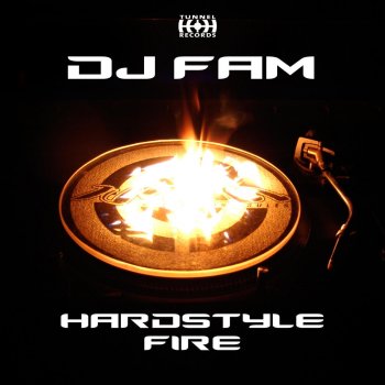 DJ Fam Hardstyle Fire (Originalmix)