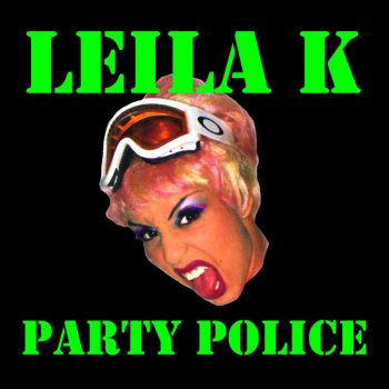 Leila K Party Police - Radio Version