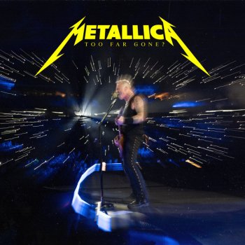 Metallica Too Far Gone? (Live at MetLife Stadium, East Rutherford, NJ – August 6, 2023)