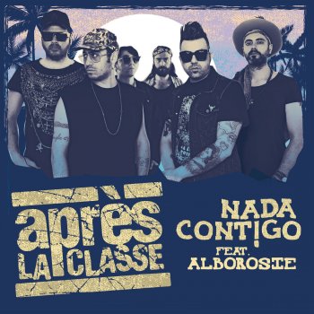 Après La Classe feat. Alborosie Nada Cont!go