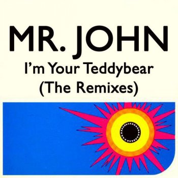 Mr. John I'm Your Teddy Bear - Goldennose Radio Mix
