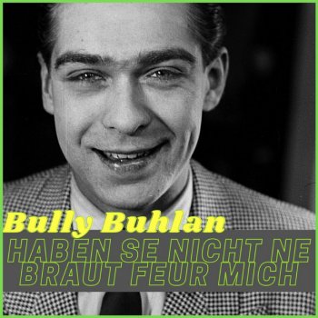 Bully Buhlan Räuberballade