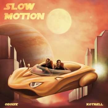Oboise Slow Motion (feat. Kotrell)