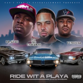 Lil' Keke Ride Wit a Playa (feat. P.T. The UnderBoss & Yungstar)
