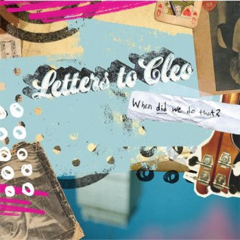 Letters to Cleo Dangerous Type