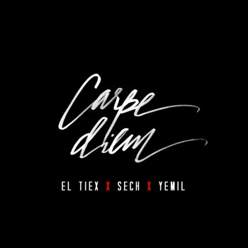 Yemil feat. Sech & El Tiex Carpe Diem