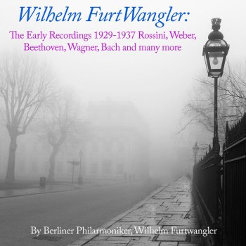 Berliner Philharmoniker feat. Wilhelm Furtwängler Die Entfuhrung au dem Serail: Overture