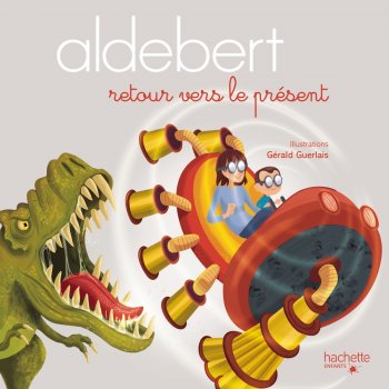 Aldebert Aldebert raconte : Retour vers le présent, Pt. 10