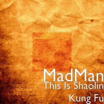 Madman This Is Shaolin Kung Fu
