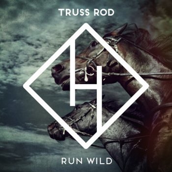 Truss Rod Run Wild (Deeprock Extended Mix)