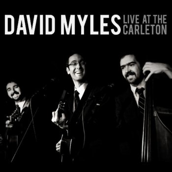 David Myles Don't Drive Through - Live at the Carleton