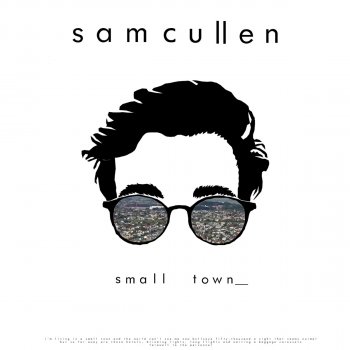 Sam Cullen Small Town