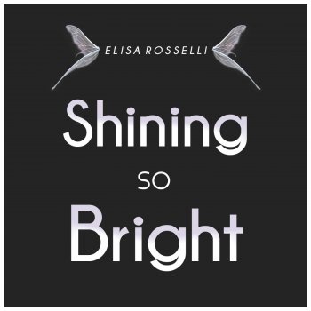 Elisa Rosselli Shining so bright