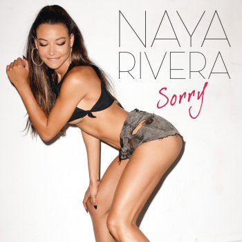 Naya Rivera feat. Big Sean Sorry