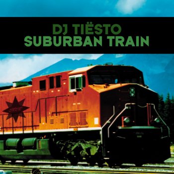 DJ Tiesto Suburban Train (Way Out West Remix)