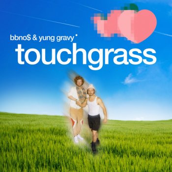 bbno$ feat. Yung Gravy touch grass (feat. Yung Gravy)