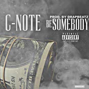 C-Note Be Somebody