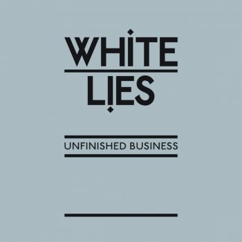 White Lies Unfinished Business (Demo Version)