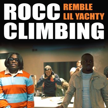 Remble feat. Lil Yachty Rocc Climbing (feat. Lil Yachty)