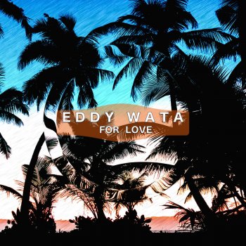 Eddy Wata For Love (Remix)