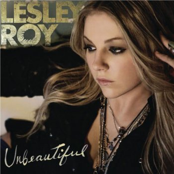 Lesley Roy Unbeautiful - Acoustic Version