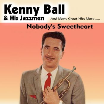 Kenny Ball feat. His Jazzmen Nobody's Sweetheart