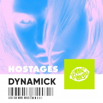 Dynamick Hostages