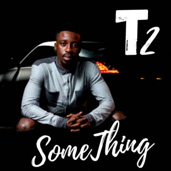 T2 Something