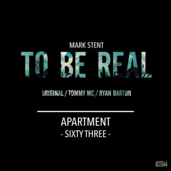 Mark Stent To Be Real - Ryan Barton Remix