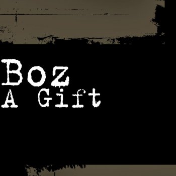 Boz A Gift