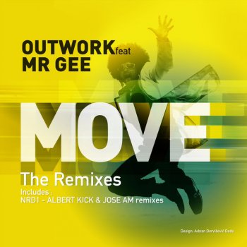 Outwork feat. Mr. Gee Move (Albert Kick & Jose Am Remix Edit)