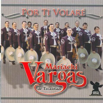 Mariachi Vargas De Tecalitlan Y Volvere