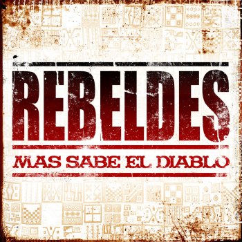 Los Rebeldes feat. Hook Herrera Más Sabe el Diablo (Acoustic Mix)