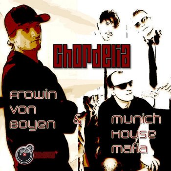 Frowin Von Boyen & Munich House Mafia Chordelia