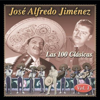 José Alfredo Jimenez feat. Mariachi Vargas De Tecalitlan El 7 Mares