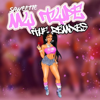 Saweetie feat. Tiwa Savage, French Montana & Wale My Type (feat. French Montana, Wale & Tiwa Savage) - Remix