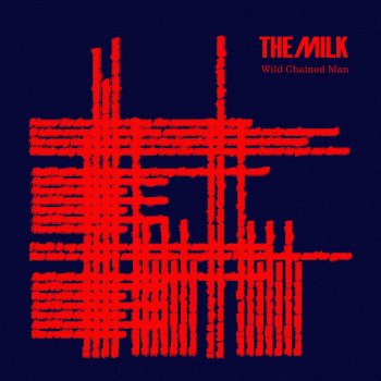 The Milk Wild Chained Man (Caged Live Version)