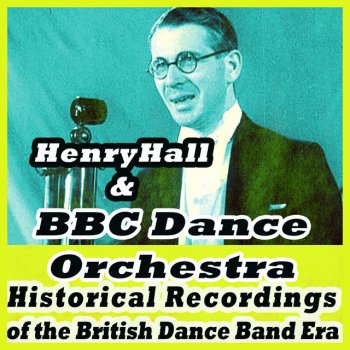 Henry Hall & The BBC Dance Orchestra The Man of the Flying Trapeze