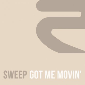 Sweep Got Me Movin' - Extended Mix