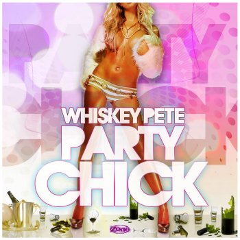 Whiskey Pete Party Chick (DJ Icey Bass Mix)