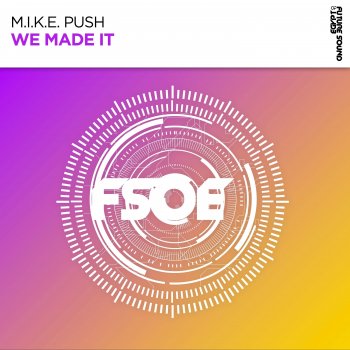 M.I.K.E. Push We Made It (Extended Mix)