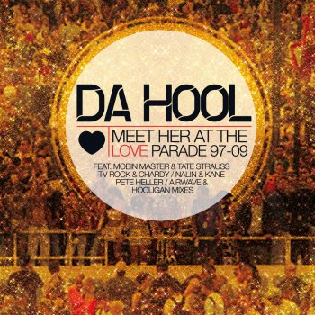 Da Hool Meet Her at the Love Parade - Edit