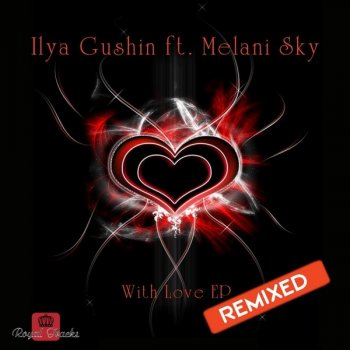 Ilya Gushin With Love - Nyqeek Remix