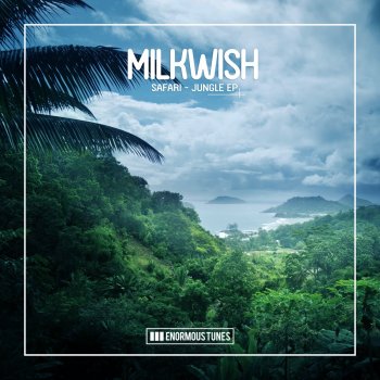 Milkwish Safari - Original Club Mix