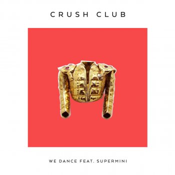 Crush Club feat. Supermini We Dance