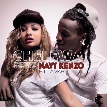 Navy Kenzo feat. Lamar Chelewa (The Refix)