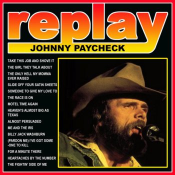 Johnny Paycheck Someone To Give My Love To (Re-Recorded Version)