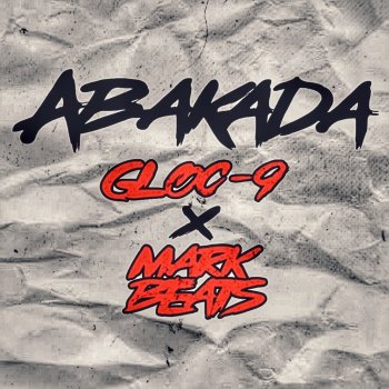 Gloc 9 feat. Mark Beats ABAKADA