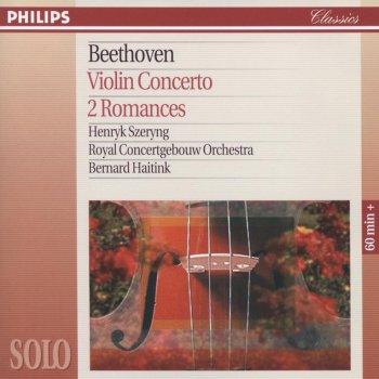 Ludwig van Beethoven, Henryk Szeryng, Royal Concertgebouw Orchestra & Bernard Haitink Violin Concerto in D, Op.61: 2. Larghetto -