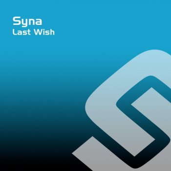 Syna Last Wish - Original Mix